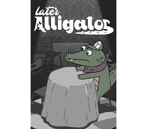 Later Alligator