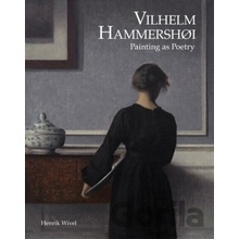 Vilhelm Hammershoi: Painting as Poetry - Henrik Wivel