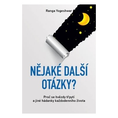 Nějaké další otázky? – Proč se hvězdy třpytí a jiné hádanky každodenního života