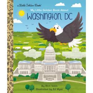 My Little Golden Book about Washington, DC | Rich Volin, Ed Myer (ISBN: 9780593301159)