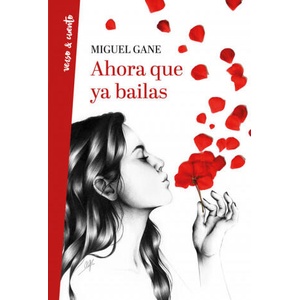 AHORA QUE YA BAILAS | MIGUEL GANE (ISBN: 9788403518469)