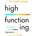 High Functioning