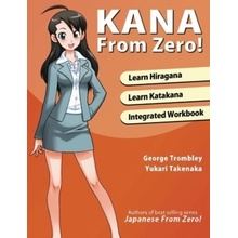 Kana from Zero!: Learn Japanese Hiragana and Katakana with Integrated Workbook.