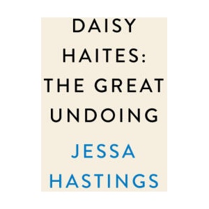 DAISY HAITES GREAT UNDOING | HASTINGS JESSA (2023)