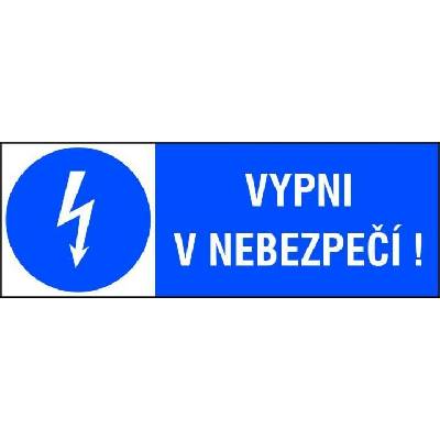 CUPRO PK samolepka VYPNI V nebezpečí ! 37X105MM 2101B