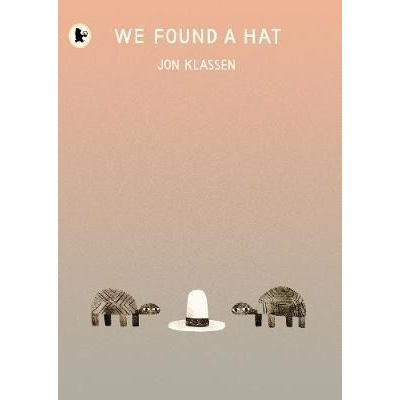 We Found a Hat - Jon Klassen
