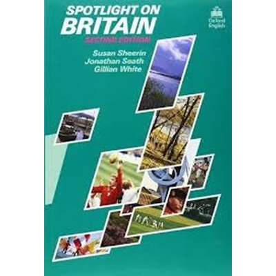 Spotlight on Britain - S. Sheerin, J. Seath, G. White