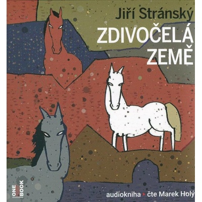 Zdivočelá země - Jiří Stránskýv čte Marek Holý
