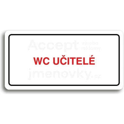 ACCEPT Piktogram WC UČITELÉ - bílá tabulka - barevný tisk