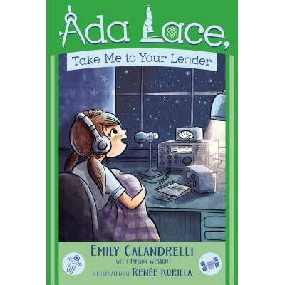 ADA Lace, Take Me to Your Leader | Emily Calandrelli, Renee Kurilla, Tamson Weston