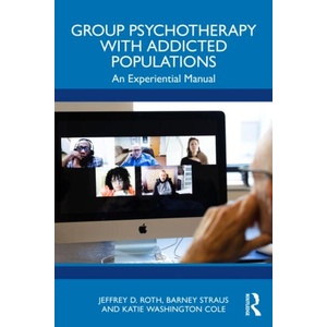 Group Psychotherapy with Addicted Populations (ISBN: 9781032730240)