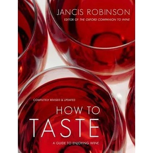 How to Taste | Jancis Robinson, Jan Baldwin (ISBN: 9781416596653)