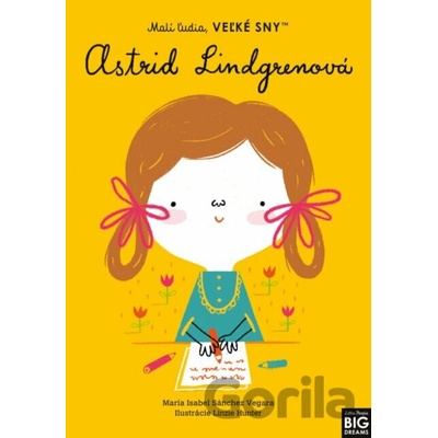 Astrid Lindgrenová- Malí ľudia, veľké sny