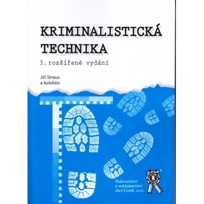 Kriminalistická technika - Jiří Straus