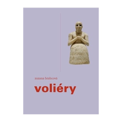 Voliéry - Brabcová Zuzana
