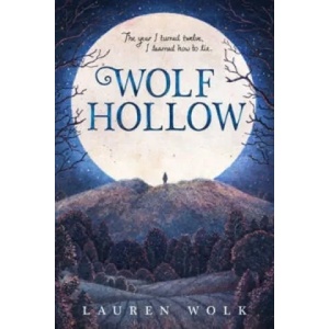 Wolf Hollow | Lauren Wolk (2016)