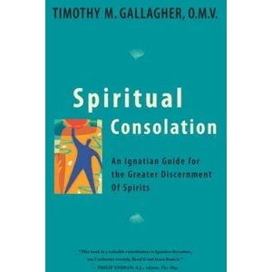 Spiritual Consolation | Gallagher, Timothy M. , OMV (ISBN: 9780824524296)