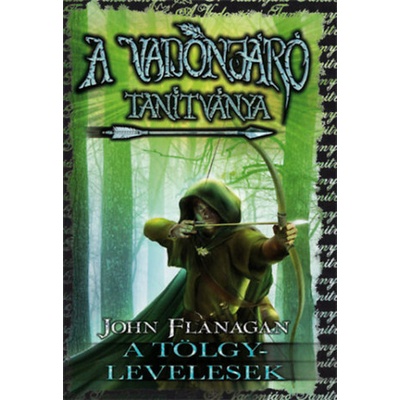 A vadonjáró tanítványa 4. - A tölgylevesek