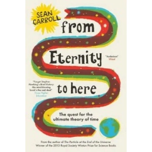 From Eternity to Here | Sean Carroll (ISBN: 9781851688951)