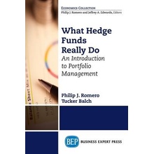 What Hedge Funds Really Do: An Introduction to Portfolio Management Romero Philip J.Paperback