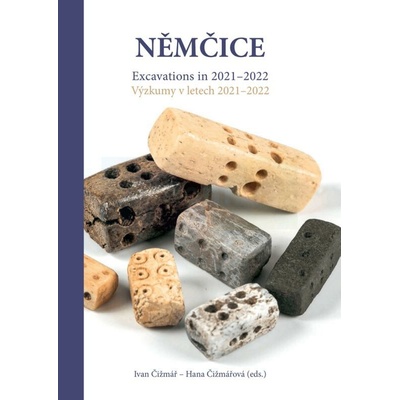 Němčice. Výzkumy v letech 2021–2022 | Ivan Čižmář and Hana Čižmářová