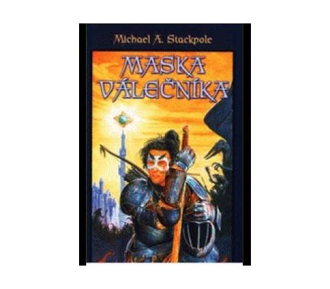 Stackpole Michael A. - Maska válečníka