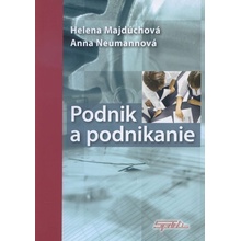 Podnik a podnikanie - Helena Majdúchova; Anna Neumannová