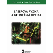 Malý Petr, Trojánek František - Laserová fyzika a nelineární optika