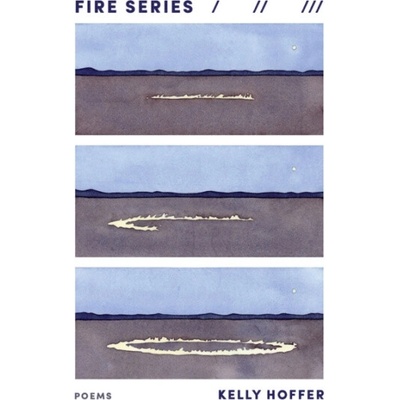 Fire Series - Kelly Hoffer