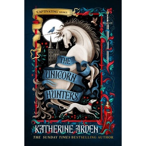 The Unicorn Hunters (ISBN: 9781529952698)