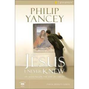 Jesus I Never Knew Bible Study Participant's Guide | Philip Yancey (ISBN: 9780310275305)