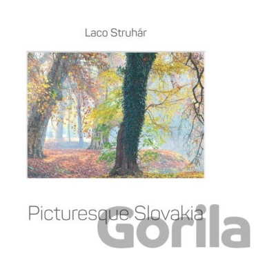 Picturesque Slovakia - Ladislav Struhár