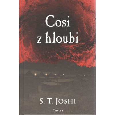 Cosi z hloubi - S. T. Joshi kniha: Standardní vydání