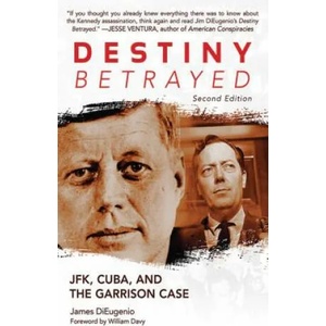 Destiny Betrayed | James DiEugenio (ISBN: 9781620870563)