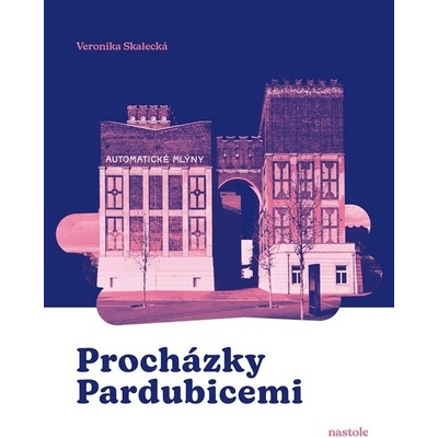 Procházky Pardubicemi - Veronika Skalecká