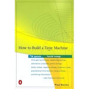 How to Build a Time Machine | Paul Davies (ISBN: 9780142001868)