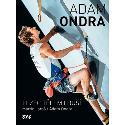 Adam Ondra: Lezec tělem i duší - Adam Ondra