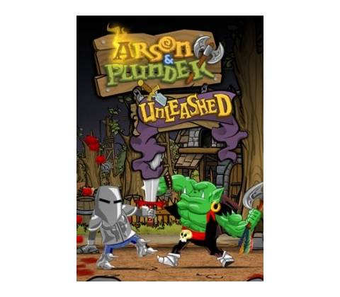 Arson and Plunder Unleashed