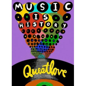 Music Is History | Questlove (ISBN: 9781419751431)