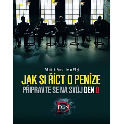 Jak si říct o peníze - Vladimír Forst, Ivan Pilný