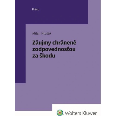 Záujmy chránené zodpovednosťou za škodu
