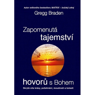 Zapomenutá tajemství hovorů s Bohem