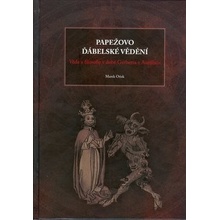 Papežovo ďábelské vědění -- věda a filosofie v době Gerberta Aurillacu - Marek Otisk