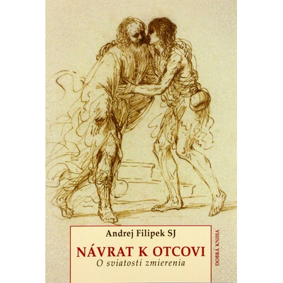 Návrat k otcovi - O sviatosti zmierenia