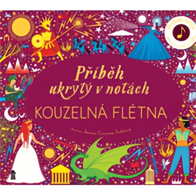 Příběh ukrytý v notách: Kouzelná flétna – Hledejceny.cz
