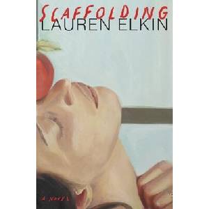 Scaffolding | Elkin, Lauren (ISBN: 9780374615291)