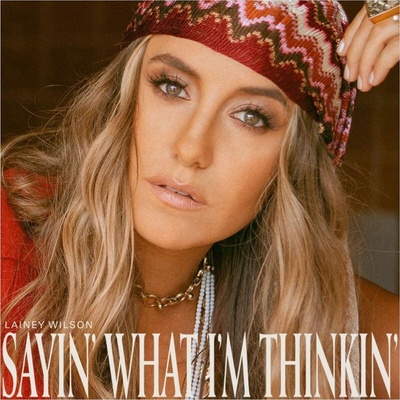 Lainey Wilson - Sayin' What I'm Thinkin' (LP) (4099964237993)