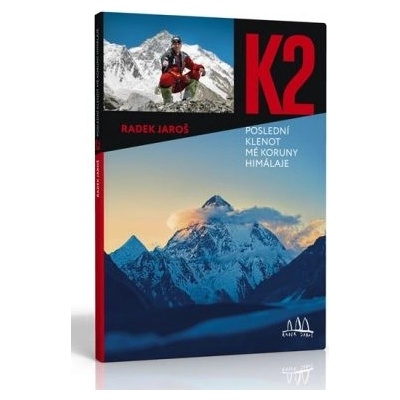 K2, poslední klenot mé koruny Himálaje - Radek Jaroš