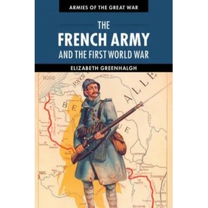 French Army and the First World War | Elizabeth Greenhalgh (ISBN: 9781107605688)