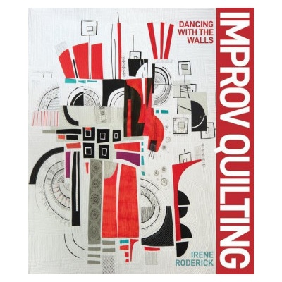 Improv Quilting | Irene Roderick